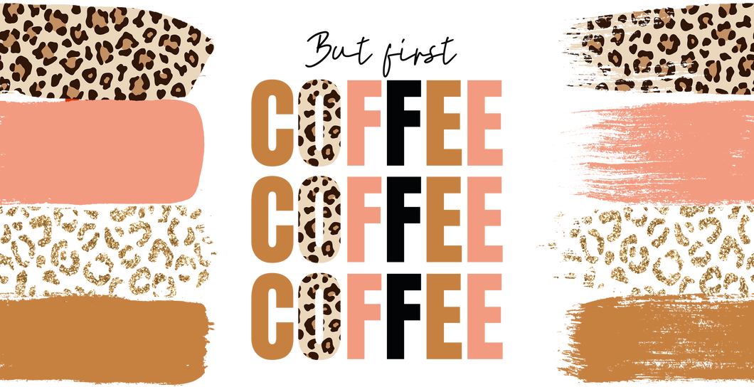 But first coffee seamless tumbler sublimation - Glitz ‘N’ Glam